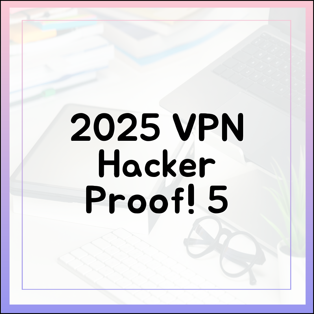 2025 VPN: 해킹 걱정 끝! 5가지 보안 강화